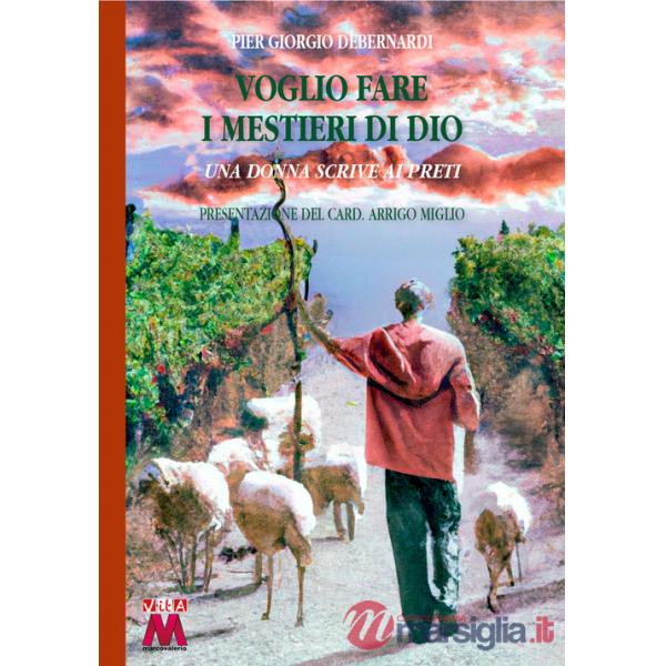 Voglio fare i mestieri di Dio. Una donna scrive ai preti