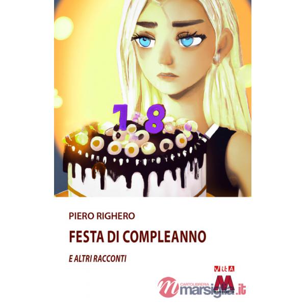 Festa di compleanno. E altri racconti