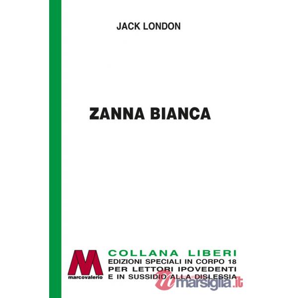 Zanna Bianca. Ediz. a caratteri grandi