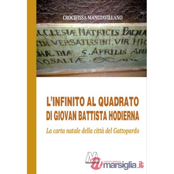 Infinito al quadrato di Giovan Battista Hodierna. La carta natale della città del Gattopardo. Ediz. illustrata (L')