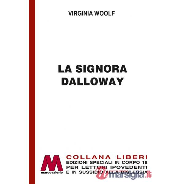 Signora Dalloway. Ediz. speciale a grandi caratteri per lettori ipovedenti (La)