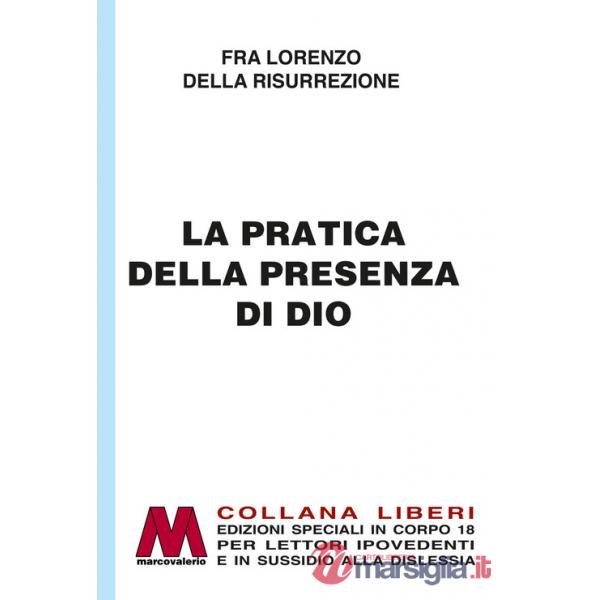 Pratica della presenza di Dio in edizione speciale in corpo 18 per lettori ipovedenti. Ediz. a caratteri grandi (La)