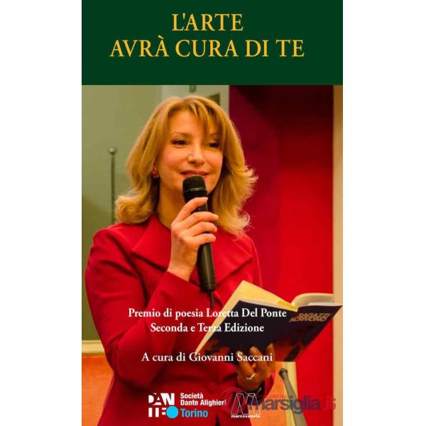 Arte avrà cura di te. Premio di poesia Loretta Del Ponte seconda e terza edizione (L')