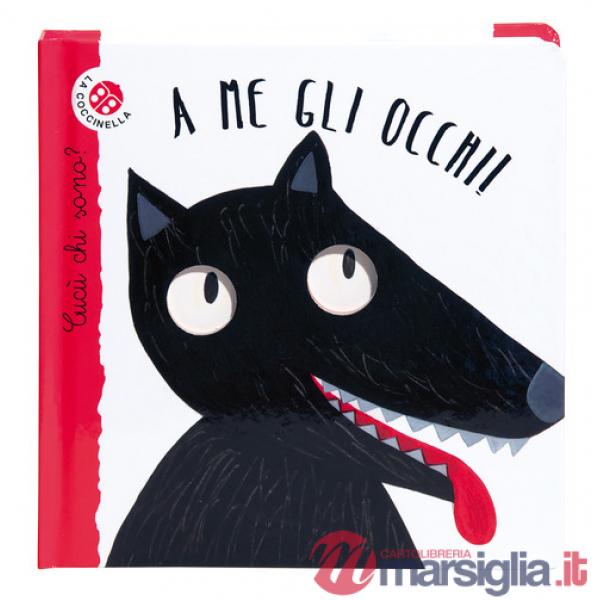 A me gli occhi! Cucù chi sono? Ediz. illustrata