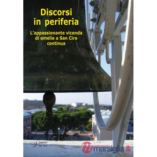 Discorsi in periferia. L'appassionante vicenda di omelie a San Ciro continua