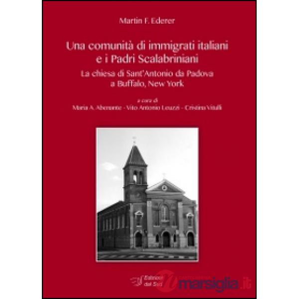 Comunità di immigrati italiani e i padri scalabriniani. La chiesa di Sant'Antonio da Padova a Buffalo (Una)