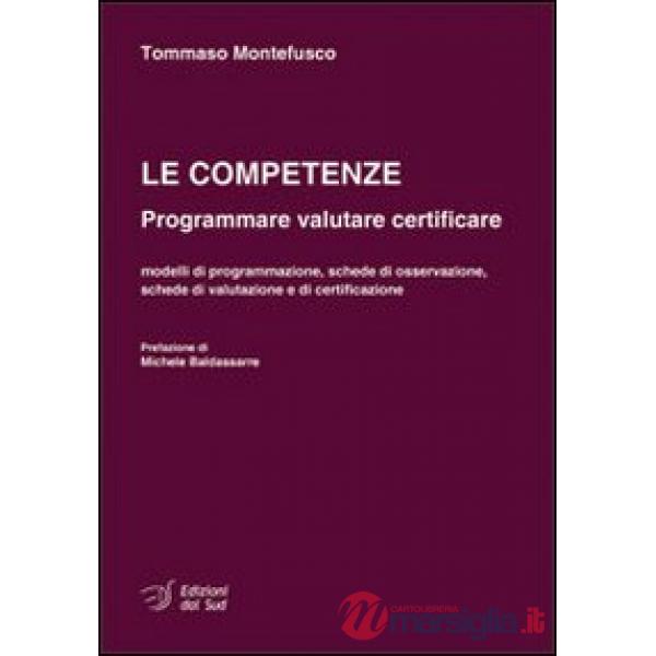 Competenze. Programmare valutare certificare (Le)
