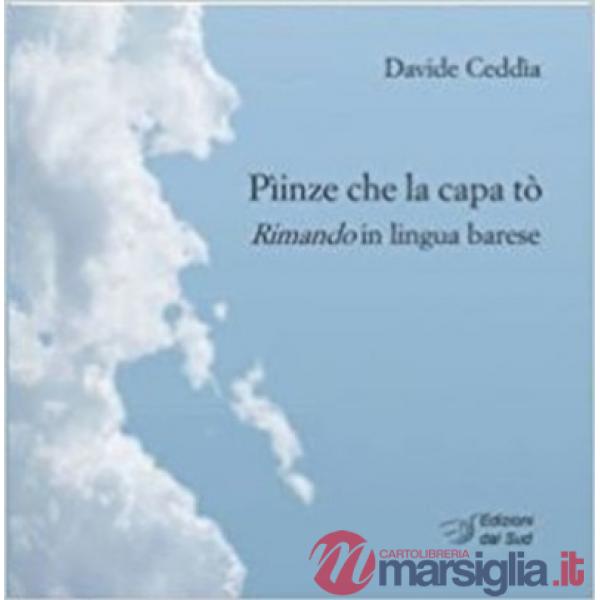 Pìinze che la capa tò. «Rimando» in lingua barese