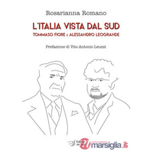L'Italia vista dal Sud. Tommaso Fiore e Alessandro Leogrande