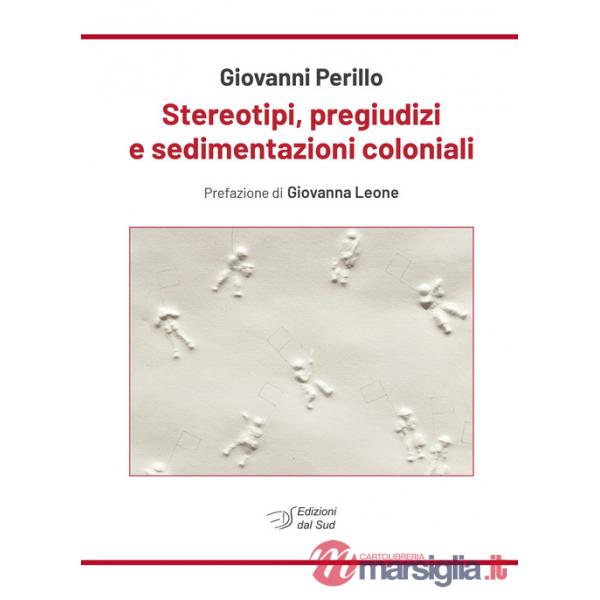Stereotipi, pregiudizi e sedimentazioni coloniali