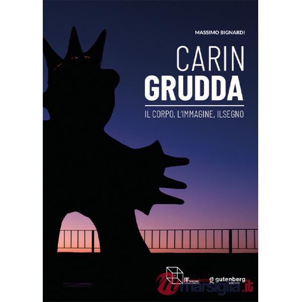 Carin Grudda. Il corpo, l'immagine, il segno. Catalogo della mostra (Montepulciano, 23 marzo-30 giugno 2024). Ediz. italiana e i