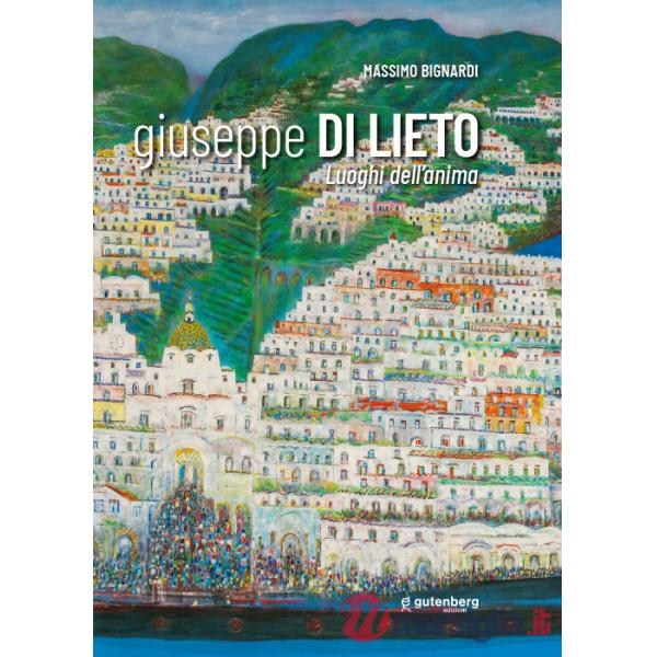 Giuseppe Di Lieto. Luoghi dell'anima