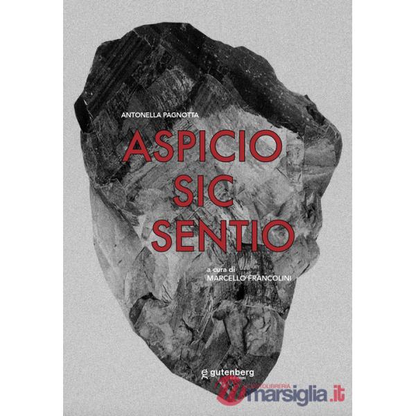 Aspicio sic sentio. Opere di Antonella Pagnotta