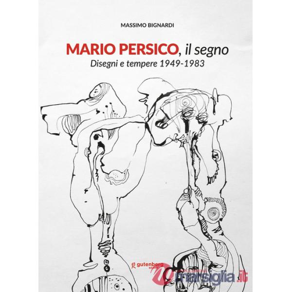 Mario Persico, il segno. Disegni e tempere 1949-1983. Catalogo della mostra (Baronissi, 6 dicembre 2025-18 gennaio 2026)