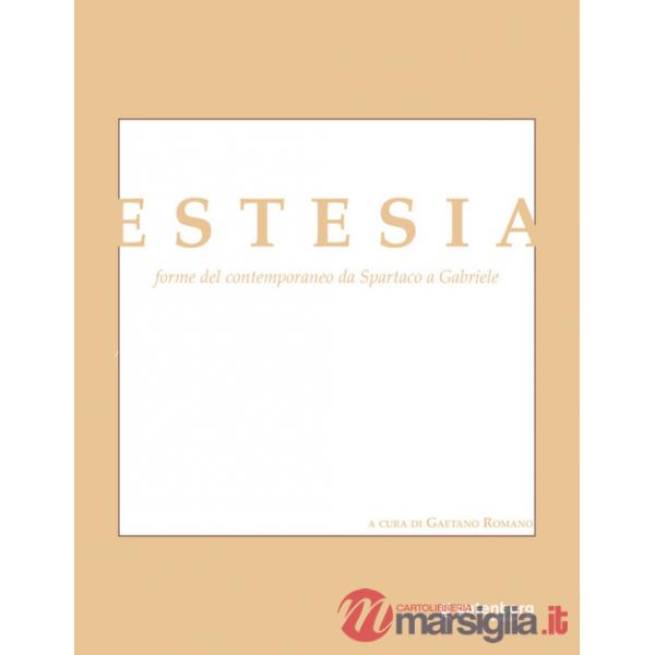 Estesia. Forme del contemporaneo da Spartaco a Gabriele