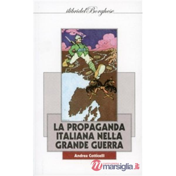 Propaganda italiana nella Grande Guerra (La)