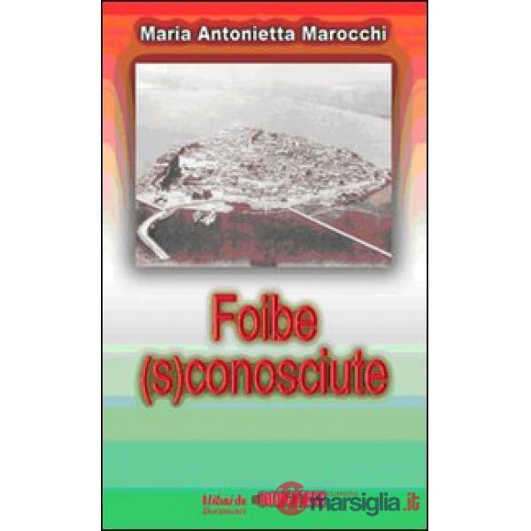 Foibe (s)conosciute