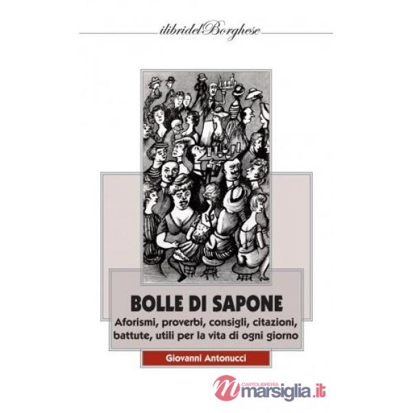 Bolle di sapone. Aforismi proverbi