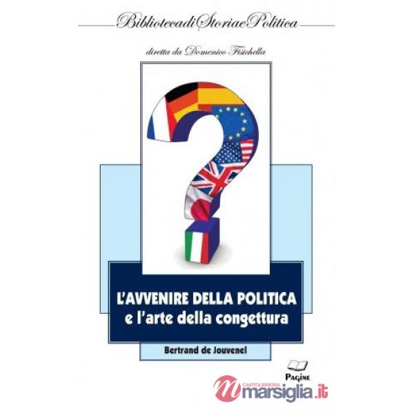 Avvenire della politica e l'arte della congettura (L')