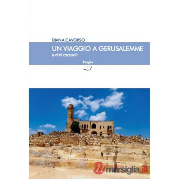 Viaggio a Gerusalemme e altri racconti