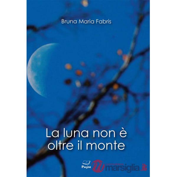 Luna non è oltre il monte (La)