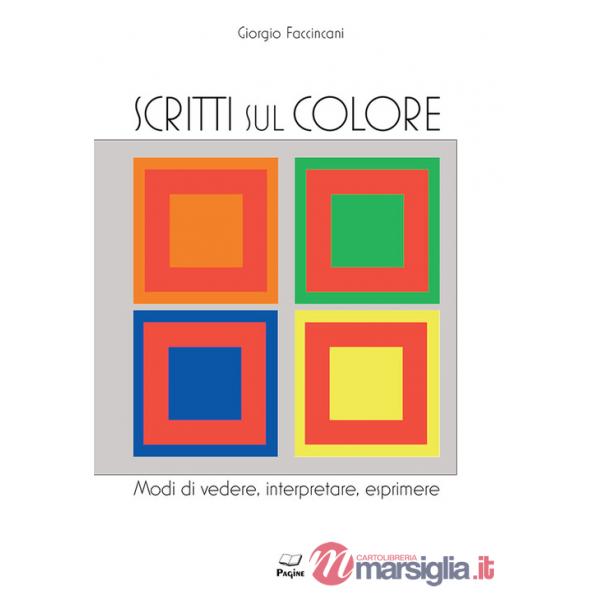 Scritti sul colore. Modi di vedere, interpretare, esprimere
