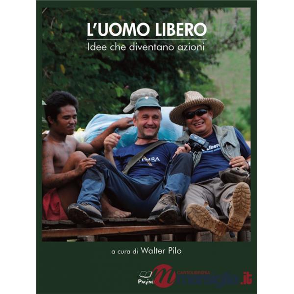 Uomo libero. Idee che diventano azioni (L')