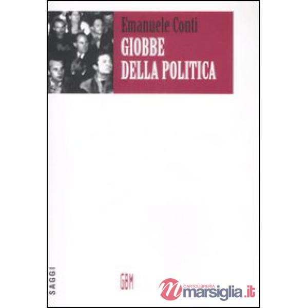 Giobbe della politica. Percorsi politici ed esperienze di vita (1943-1991)