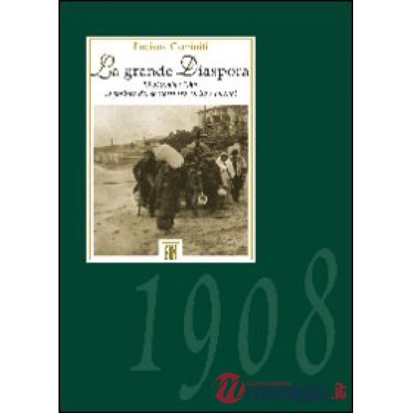 Grande diaspora. 28 dicembre 1908. La politica dei soccorsi tra carità e bilanci (La)