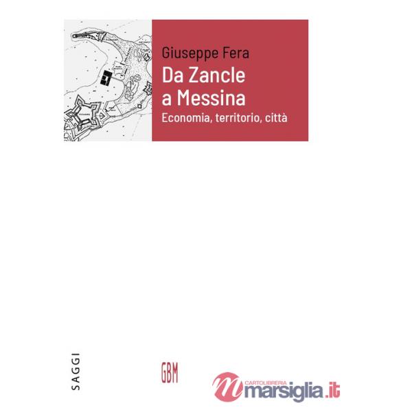 Da Zancle a Messina. Economia, territorio, città