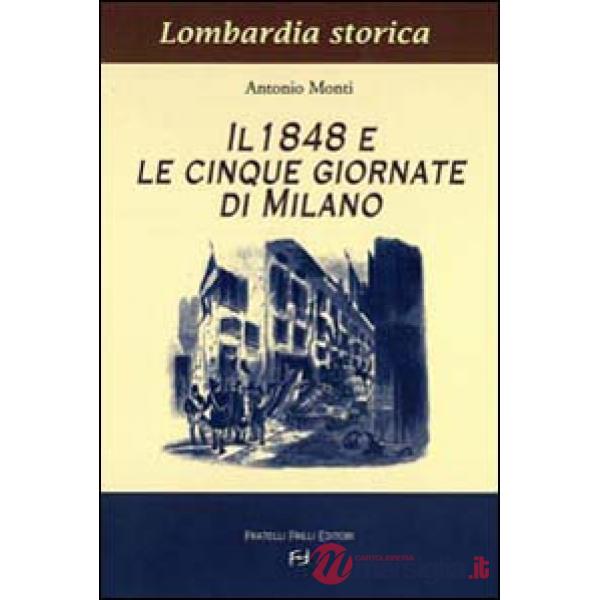 1848 e le cinque giornate di Milano (Il)