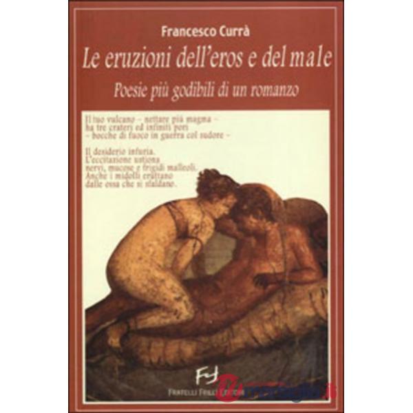 Eruzioni dell'eros e del male (Le)