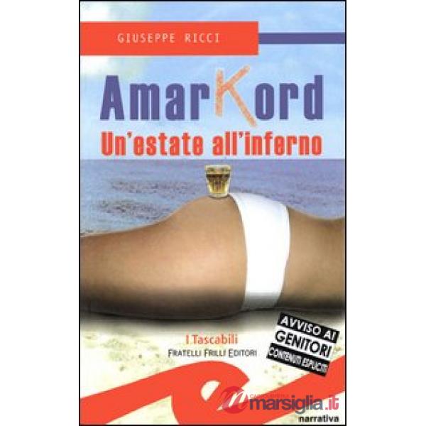 Amarkord. Un'estate all'inferno