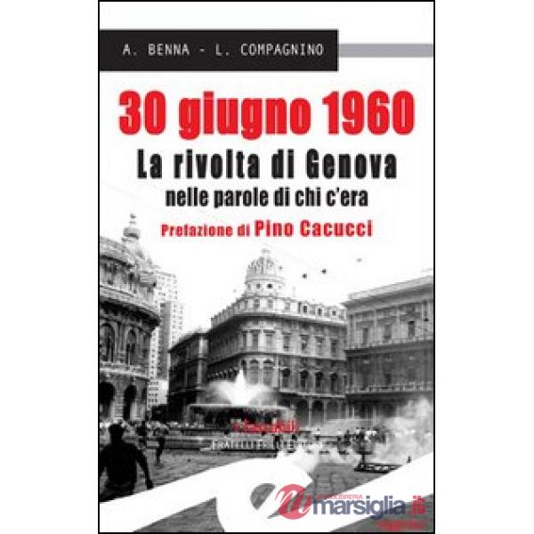 30 giugno 1960. La rivolta di Genova nelle parole di chi c'era