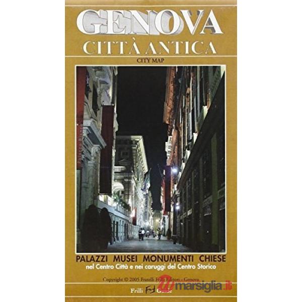 Genova città antica. Con carta