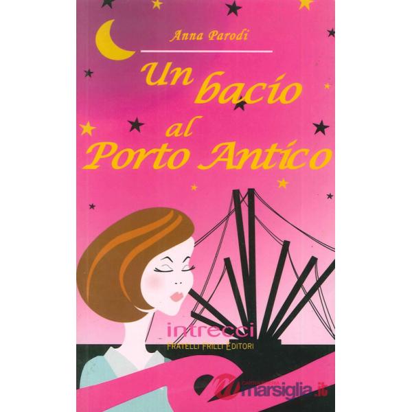 Bacio al porto antico (Un)