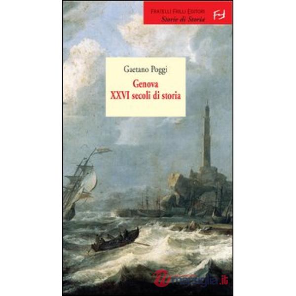 Genova. 26 secoli di storia