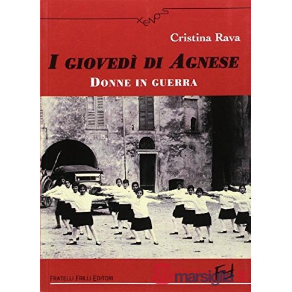 Giovedì di Agnese. Donne in guerra (I)