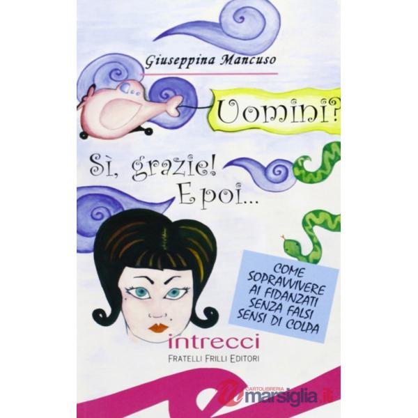 Uomini? Sì, grazie! E poi...