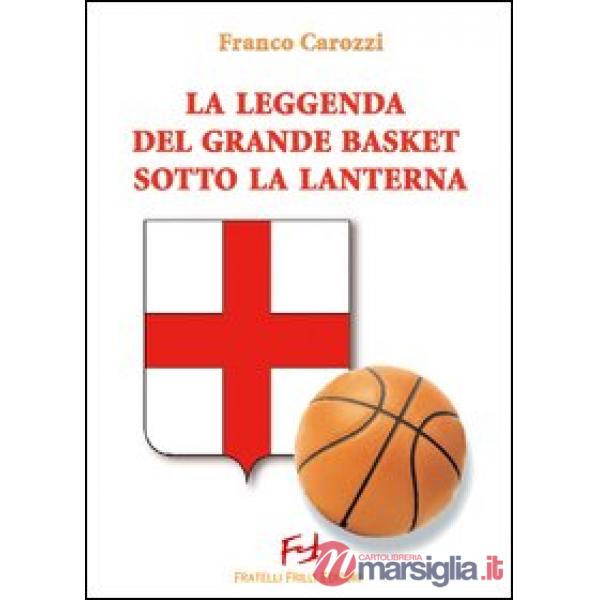 Leggenda del grande basket sotto la lanterna (La)