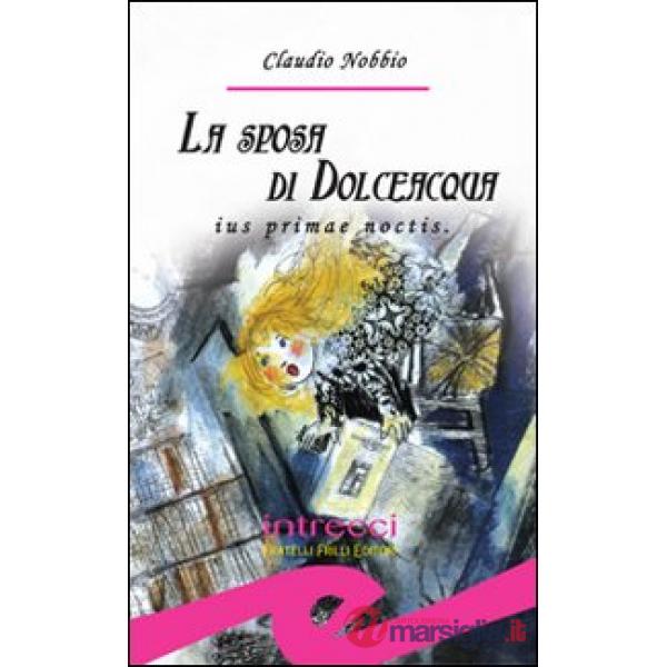 Sposa di Dolceacqua. Ius primae noctis (La)