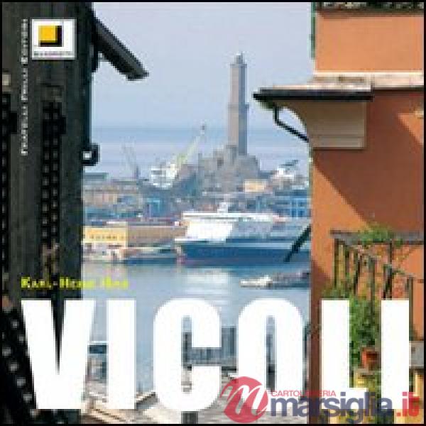 Vicoli. Ediz. illustrata