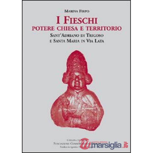 Fieschi. Potere, chiesa e territorio. Sant'Adriano di Trigoso e Santa Maria in Via Lata (I)