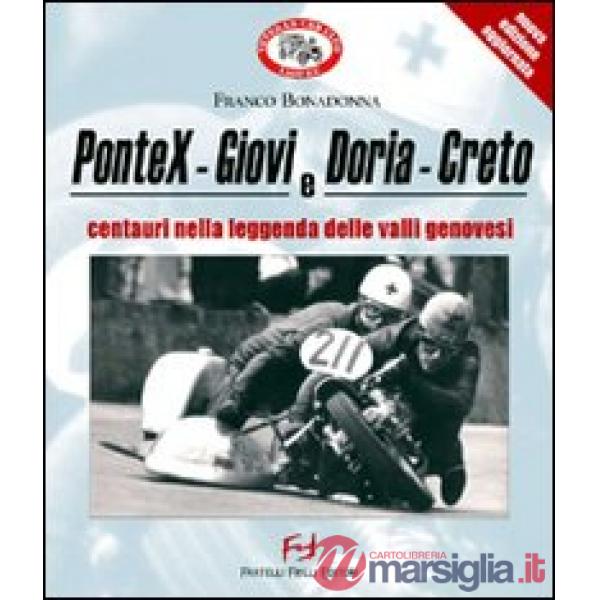 PonteX-Giovi e Doria-Creto. Centauri nella leggenda delle valli genovesi. Ediz. illustrata