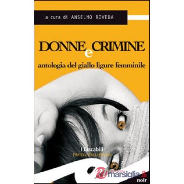 Donne e crimine. Antologia del giallo ligure femminile