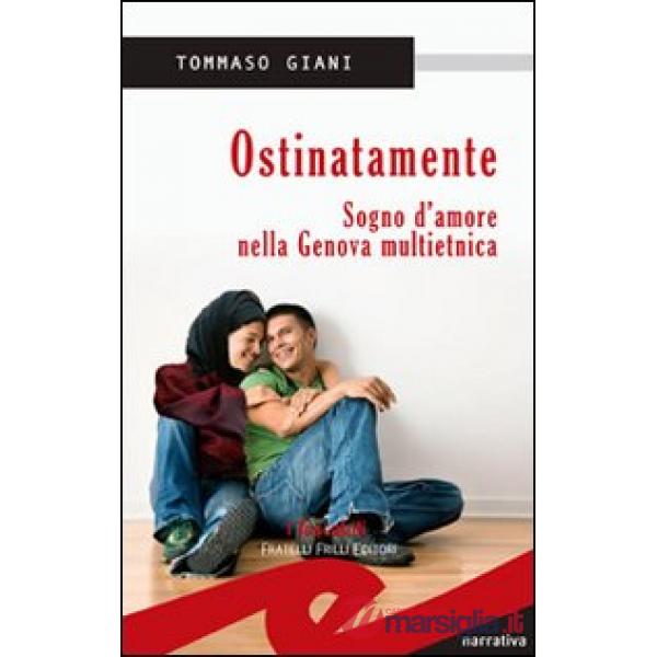 Ostinatamente. Sogno d'amore nella Genova multietnica