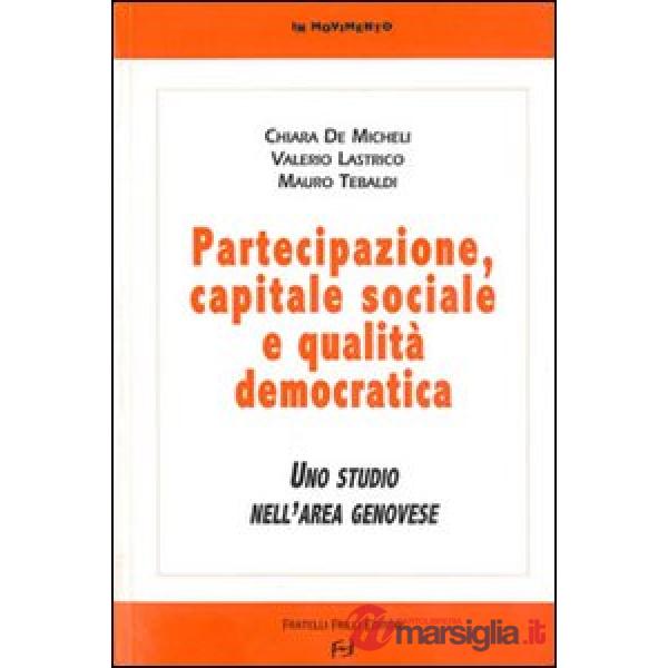 Partecipazione, capitale sociale e qualità democratica. Uno studio nell'area genovese