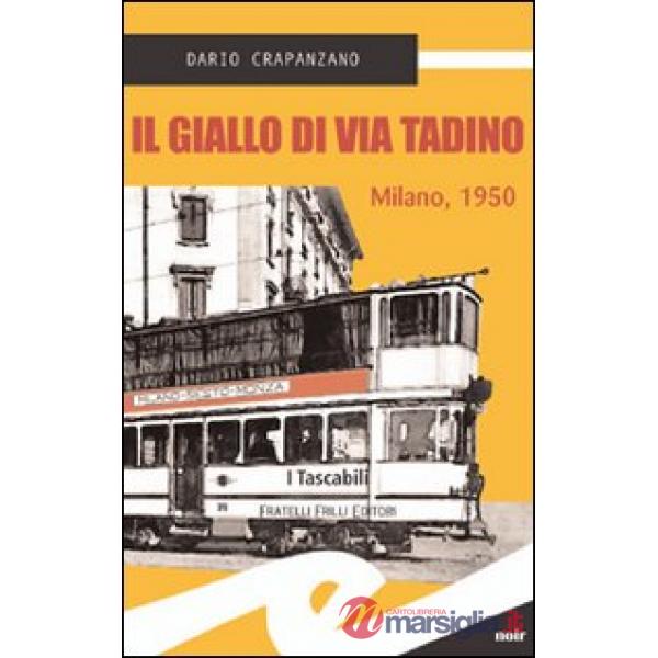 Giallo di via Tadino. Milano, 1950 (Il)