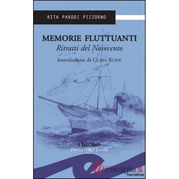 Memorie fluttuanti. Ritratti del Novecento