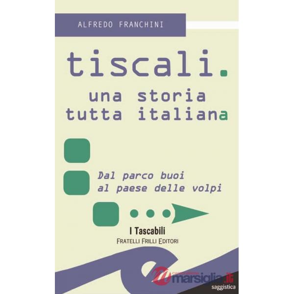 Tiscali. Una storia tutta italiana